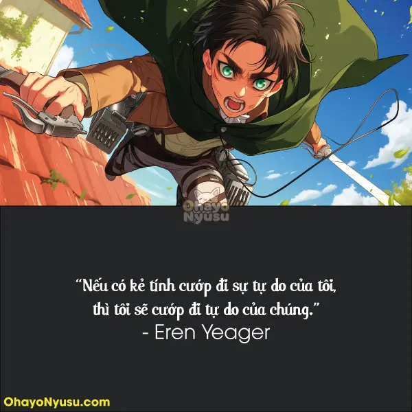 Nếu có kẻ tính cướp đi sự tự do của tôi, thì tôi sẽ cướp đi tự do của chúng. - Mùa 4 Tập 20