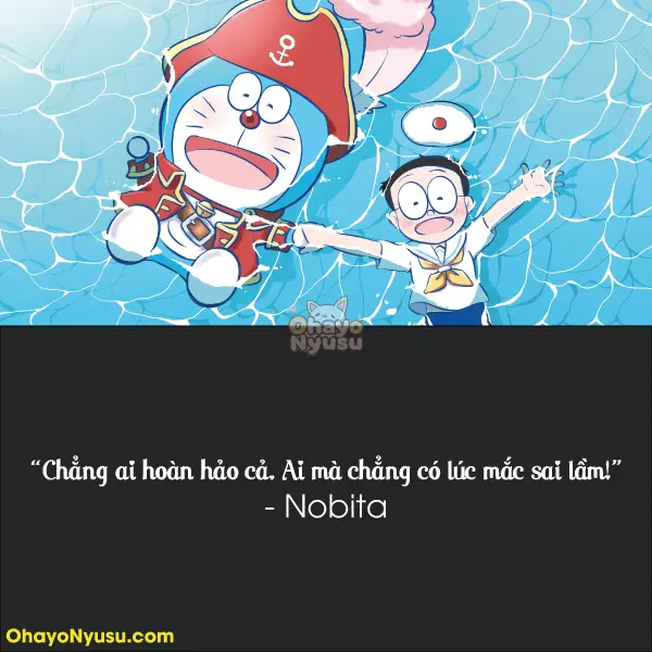 Chẳng ai hoàn hảo cả. Ai mà chẳng có lúc mắc sai lầm! - Nobita